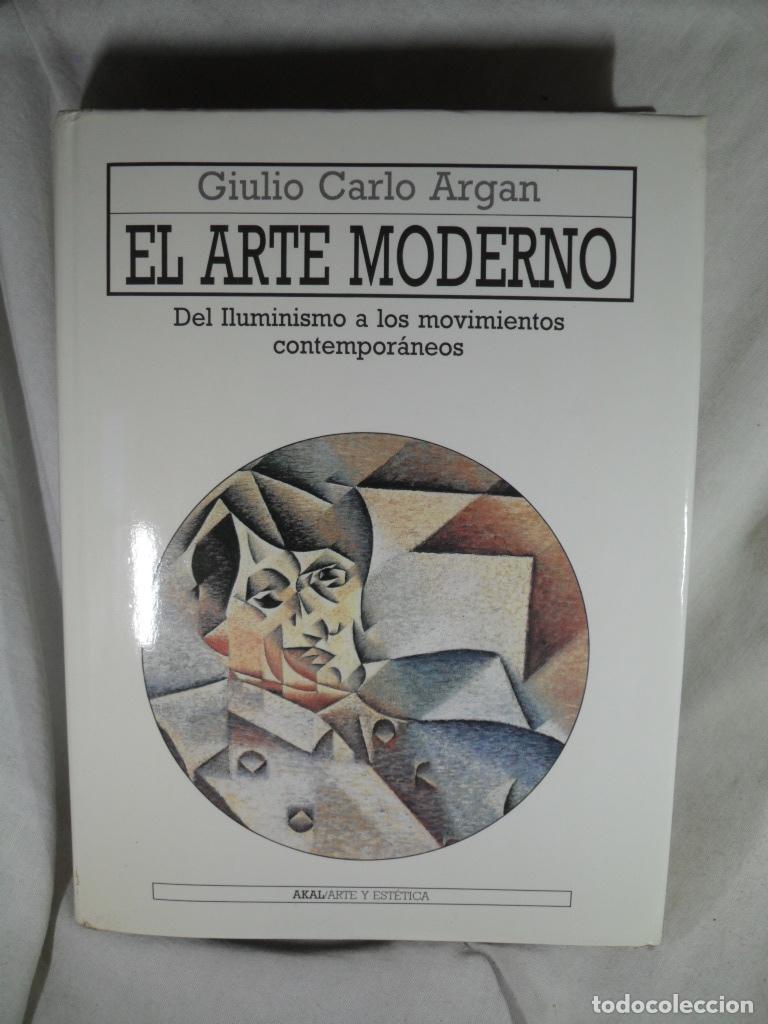 Libros de segunda mano: EL ARTE MODERNO - GIULO CARLO ARGAN - Foto 1