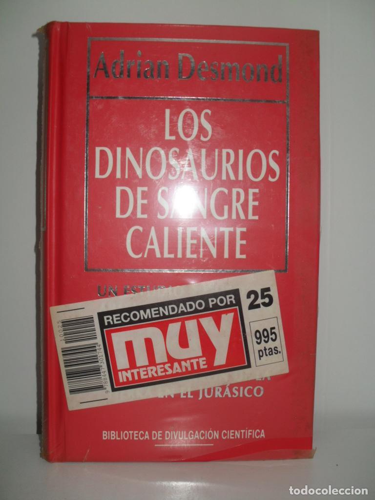 Libros de segunda mano: LOS DINOSAURIOS DE SANGRE CALIENTE - ADRIAN DESMOND - Foto 1