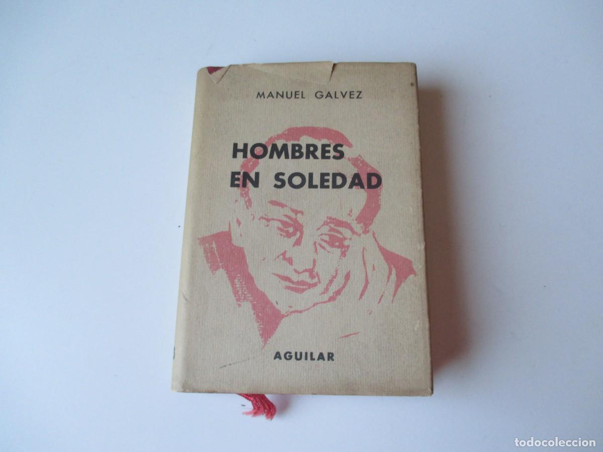Libros de segunda mano: MANUEL GALVEZ Hombres en Soledad W35167 - Foto 1