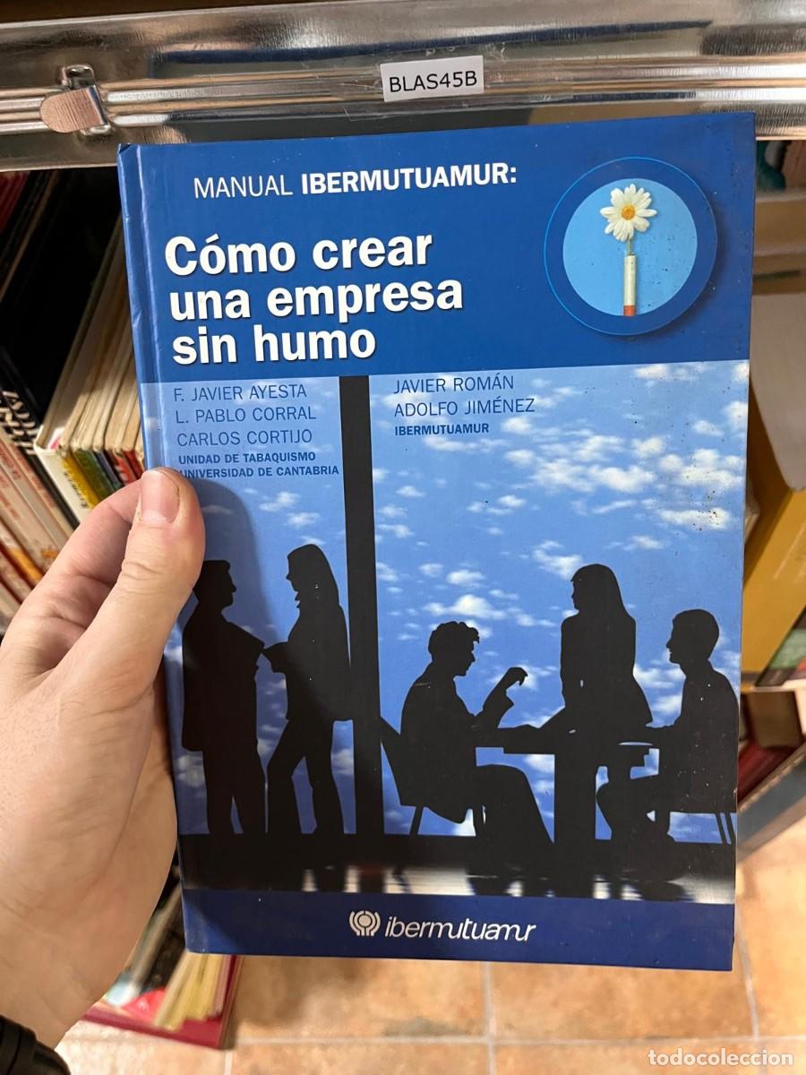 Libros de segunda mano: BLAS45B COMO CREAR UNA EMPRESA SIN HUMO, UNIDAD DE TABAQUISMO UNIVERSIDAD CANTABRIA