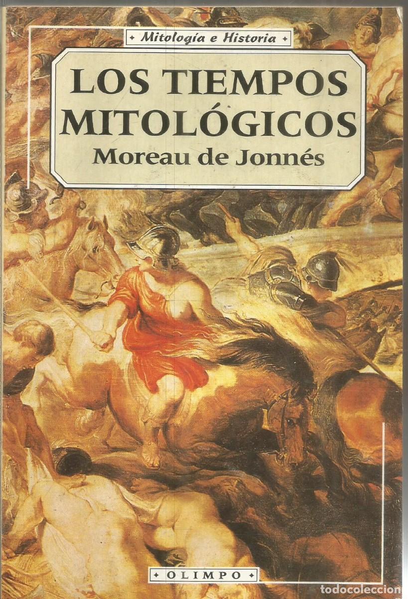 Libros de segunda mano: MOREAU DE JONNES. LOS TIEMPOS MITOLOGICOS. EDICOMUNICACION - Foto 1