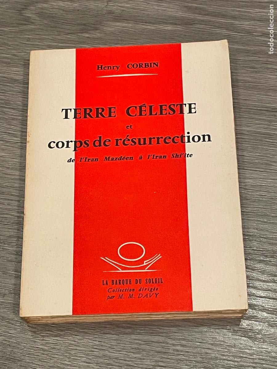 Gebrauchte B&uuml;cher: HENRI CORBIN - TERRE CELESTE ET CORPS DE RESURRECTION, DE L'IRAN MAZDEEN A L'IRAN SHI'ITE - 1961