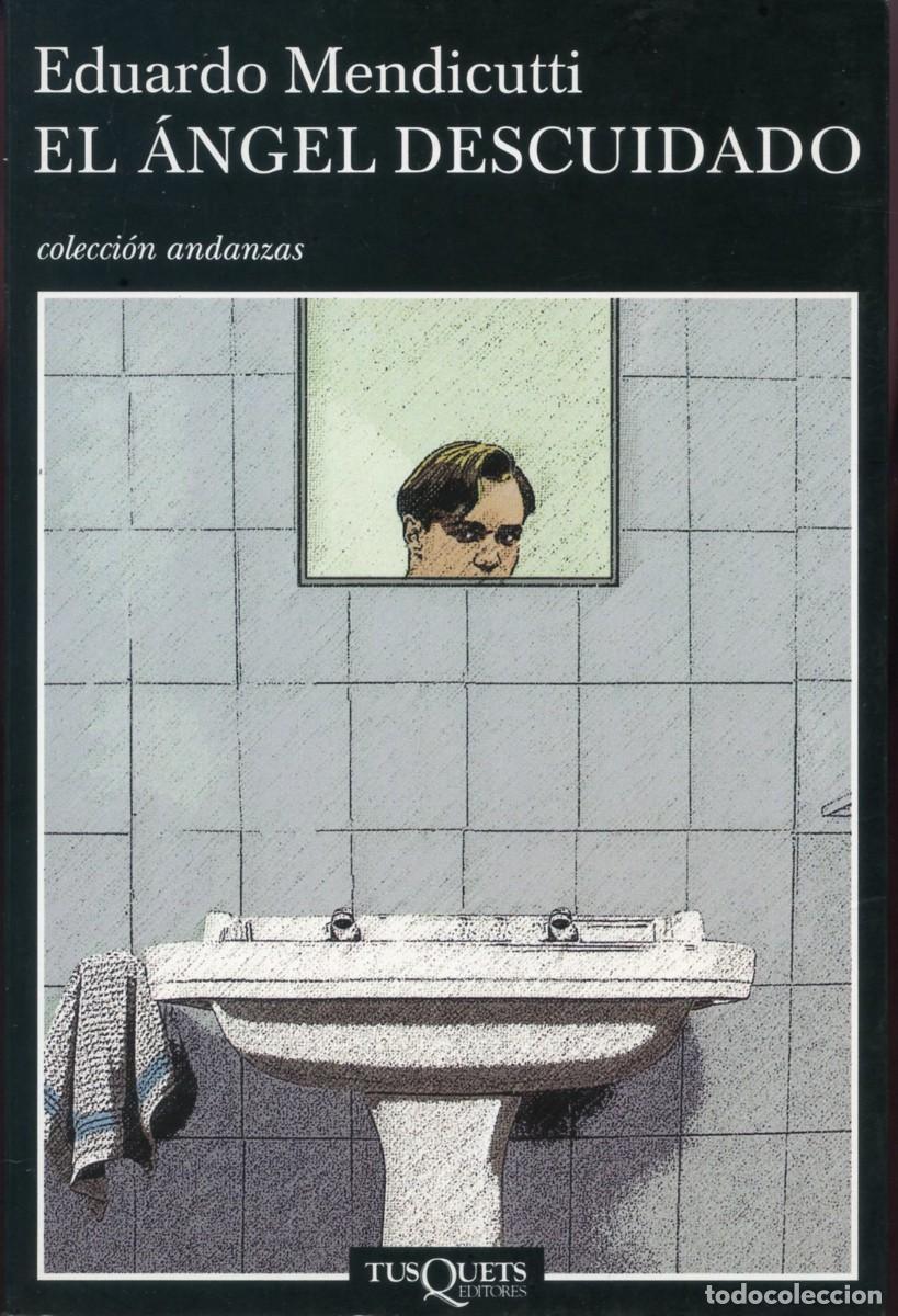 Libros de segunda mano: EL &Aacute;NGEL DESCUIDADO. De Eduardo Mendicutti. - Foto 1