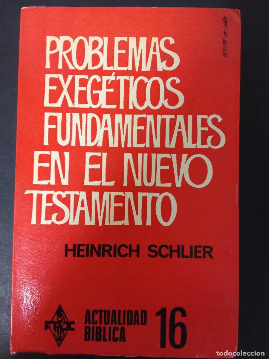 Gebrauchte B&uuml;cher: HEINRICH SCHLIER.- Problemas exeg&eacute;ticos fundamentales en el Nuevo Testamento. Fax (1970). 22 cm. 504