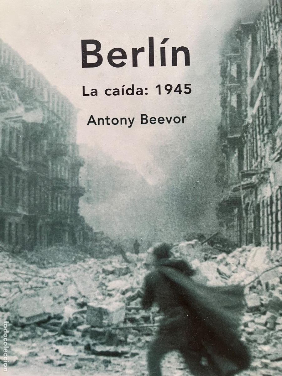 Libros de segunda mano: Berl&iacute;n. La ca&iacute;da: 1945, Antony Beevor - Foto 1