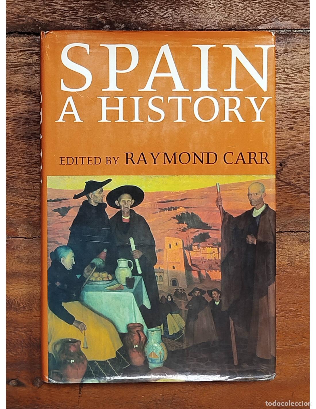 Gebrauchte B&uuml;cher: SPAIN A HISTORY. CARR, Raymond. Oxford University Press. 2000.