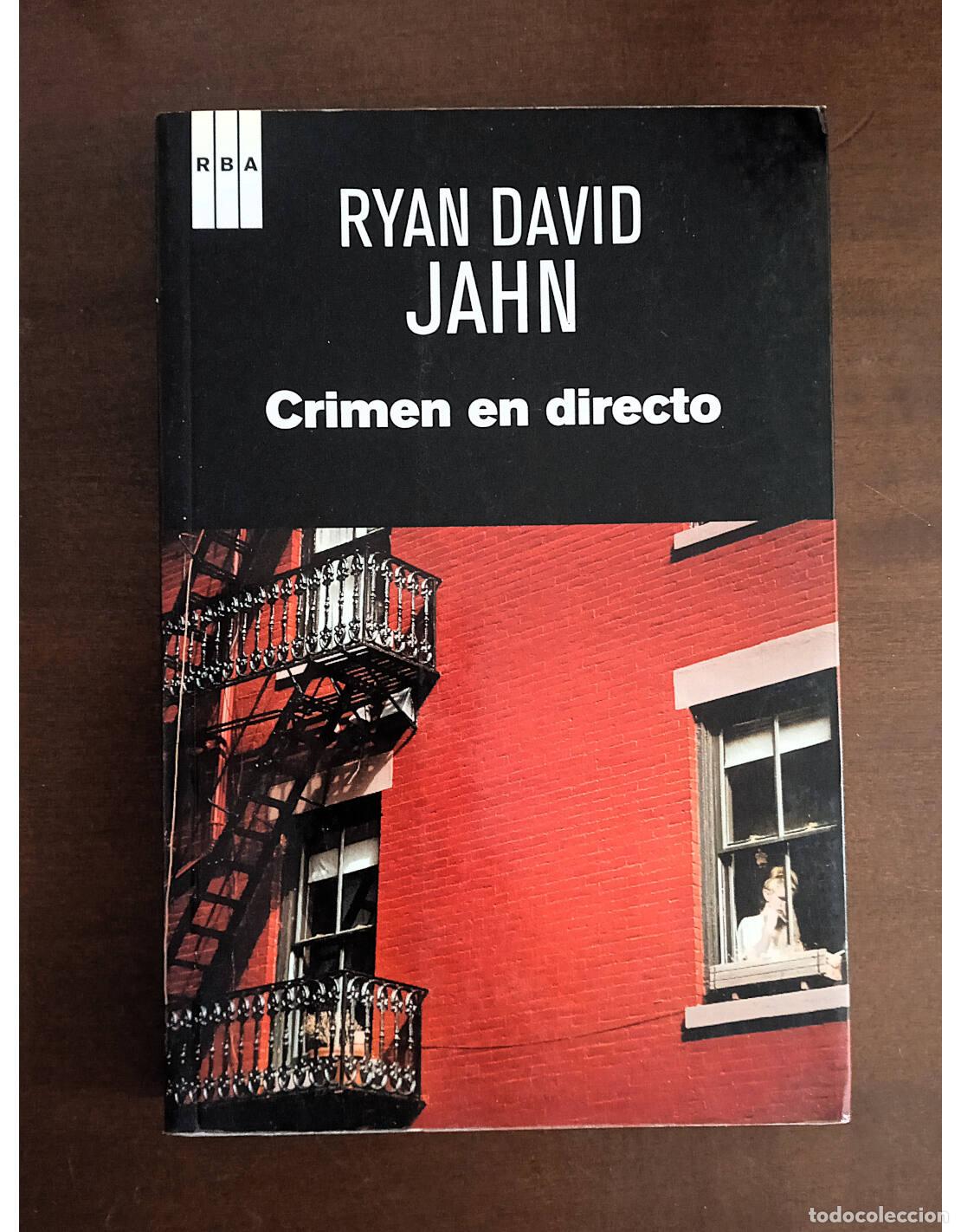 Libros de segunda mano: CRIMEN EN DIRECTO. JAHN, Ryan David. Editorial RBA. 2013. - Foto 1