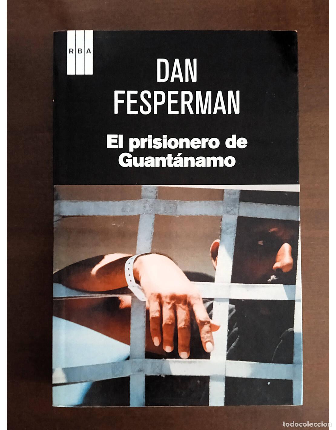 Libros de segunda mano: EL PRISIONERO DE GUANT&Aacute;NAMO. FESPERMAN, Dan. Editorial RBA. 2012. - Foto 1