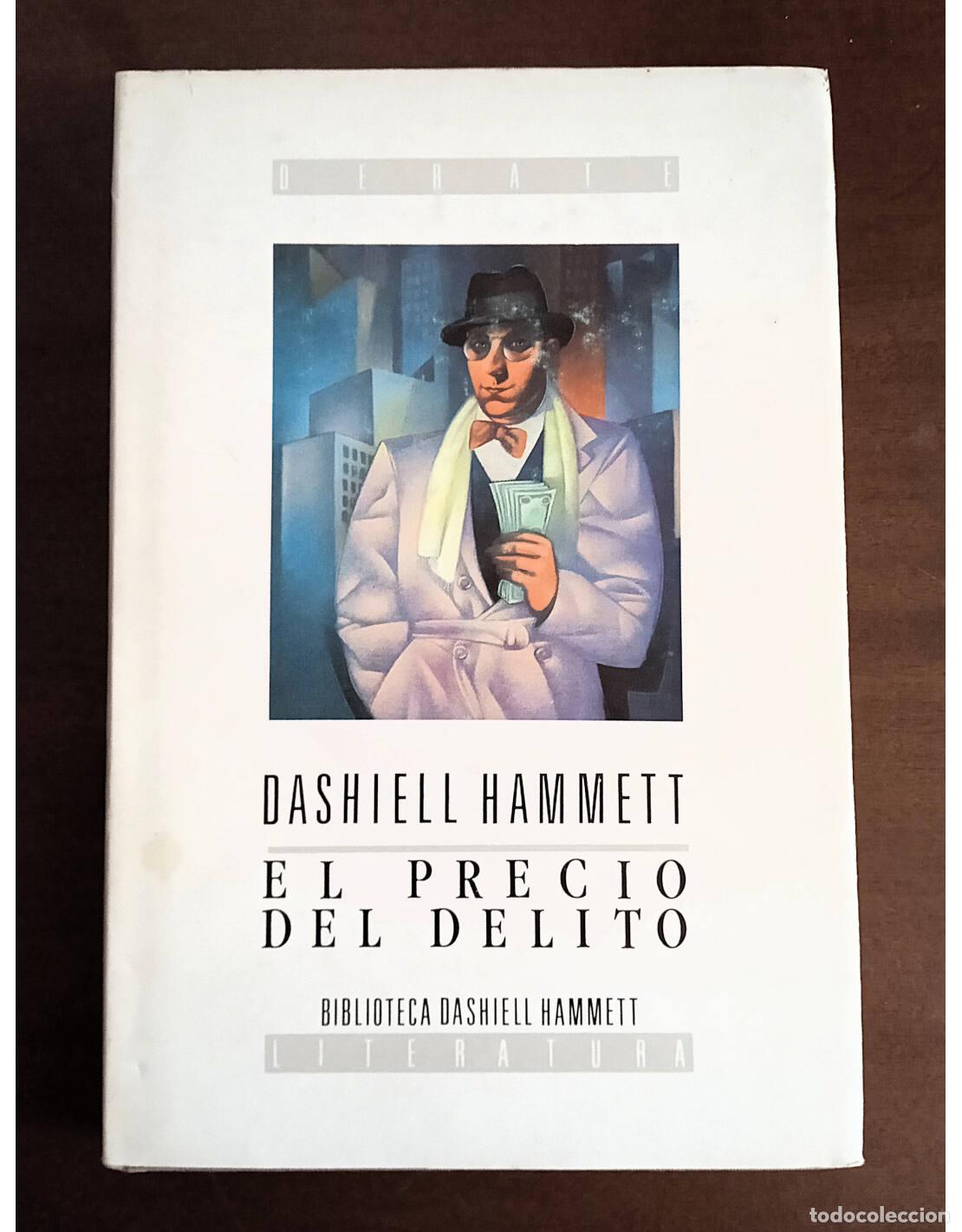 Libros de segunda mano: EL PRECIO DEL DELITO. HAMMETT, Dashiell. Editorial Debate. 1990. - Foto 1