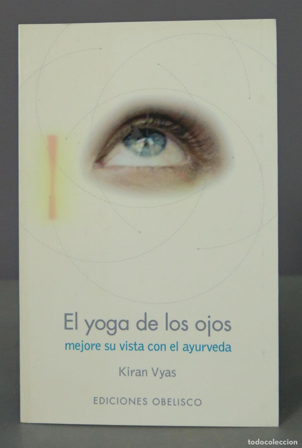 Libros de segunda mano: EL YOGA DE LOS OJOS KIRAN VYAS - Foto 1