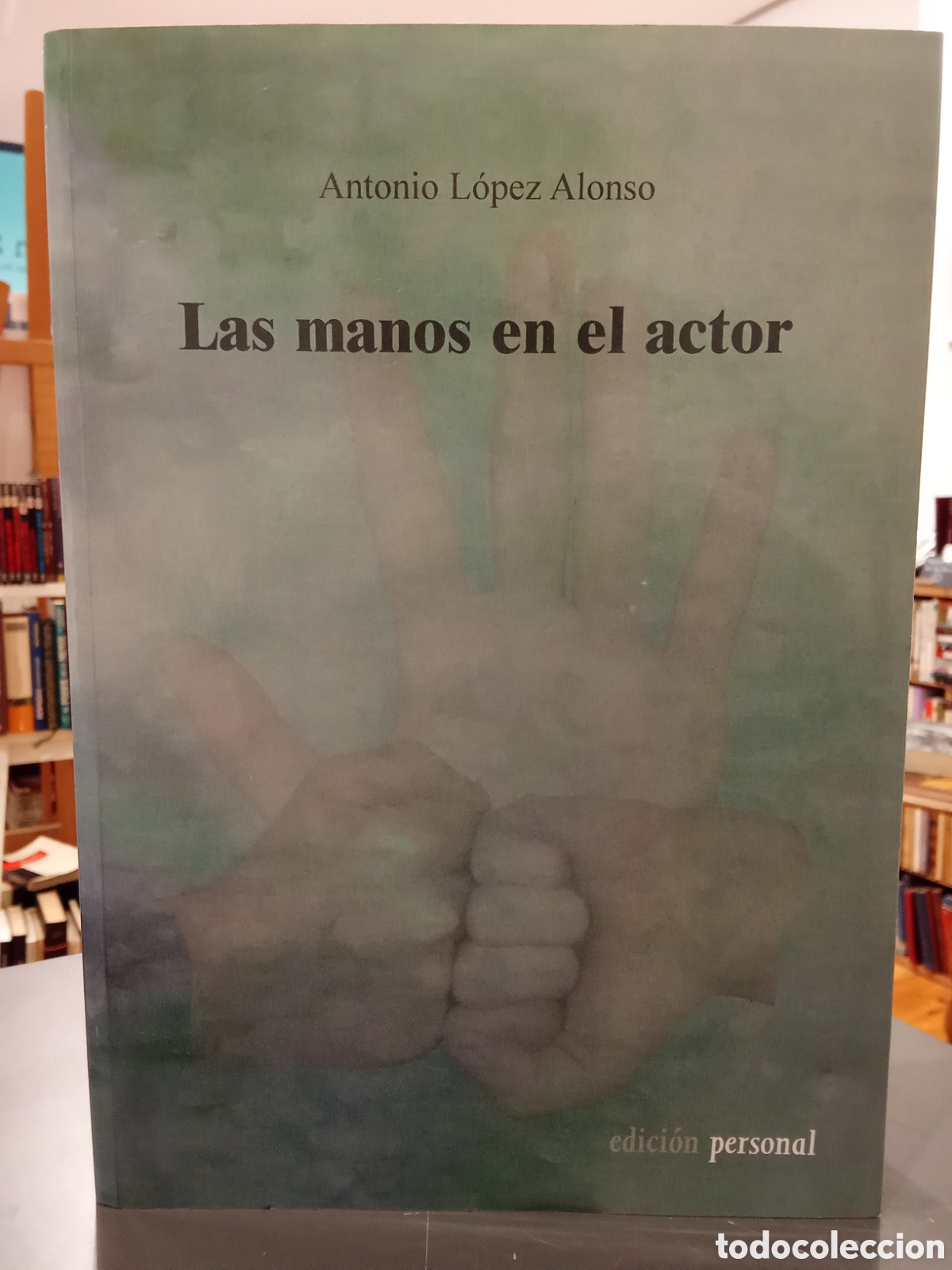 Libros de segunda mano: Las manos en el actor - Antonio Lopez Alonso - Foto 1