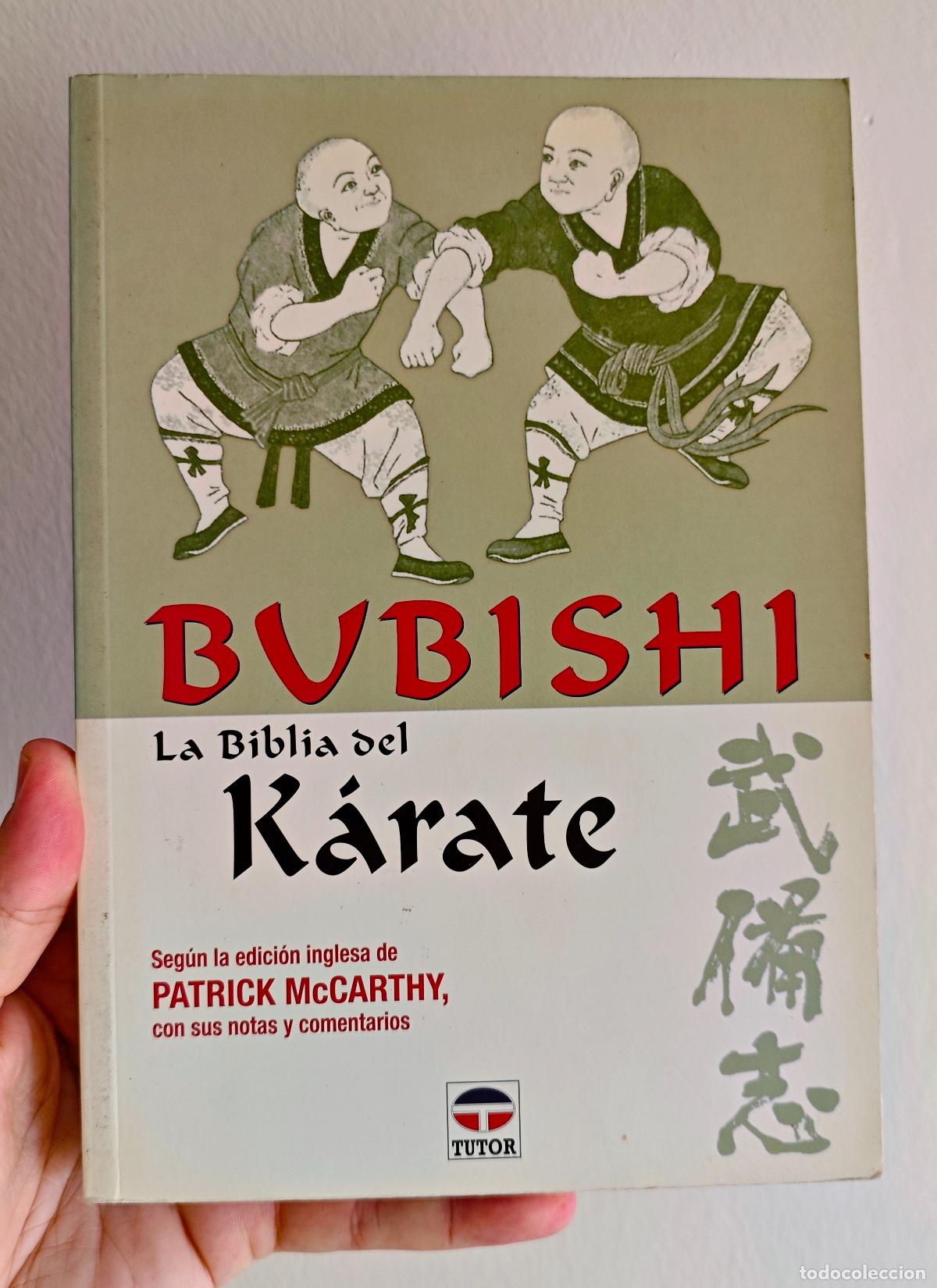 Libros de segunda mano: BUBISHI - LA BIBLIA DEL KARATE - PATRICK McCARTHY -EDITORIAL TUTOR - 2004 - Foto 1