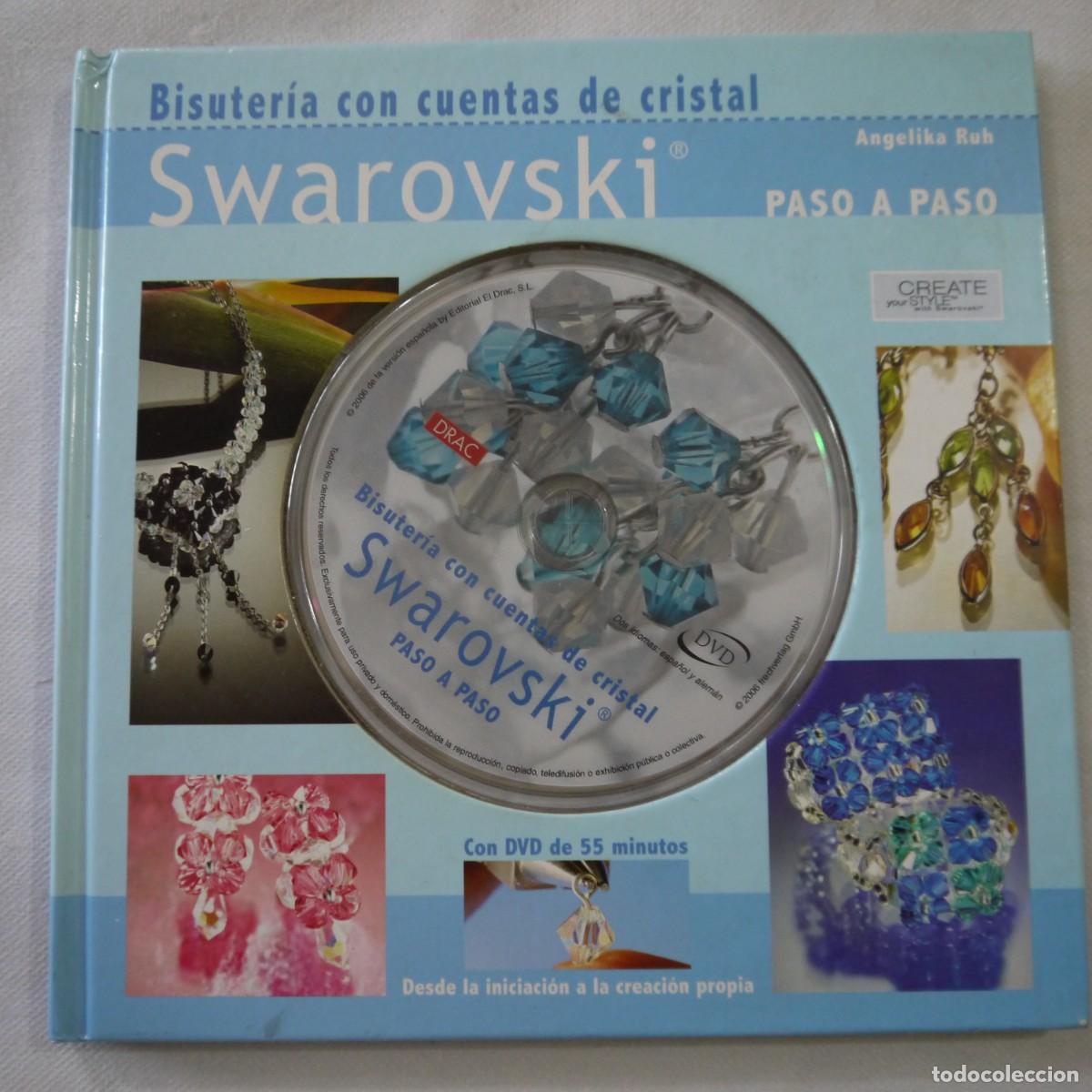 Libros de segunda mano: BISUTER&Iacute;A CON CUENTAS DE CRISTAL SWAROSKI PASO A PASO. INCLUYE DVD - ANGELIKA RUH - DRAC EDTITORIAL