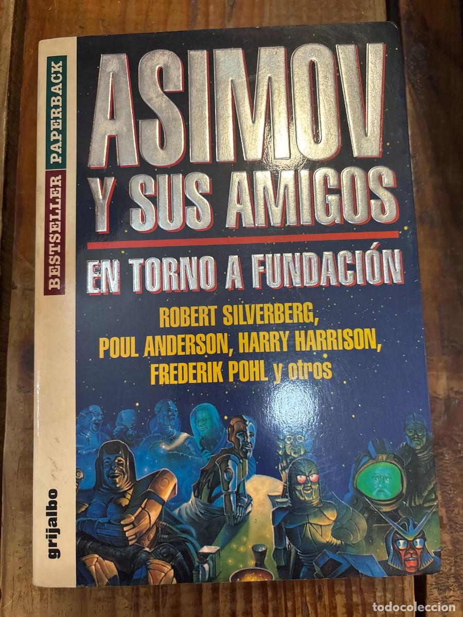 Libros de segunda mano: Asimov y sus amigos EN TORNO A FUNDACI&Oacute;N TRSAA ROBERT SILVERBERG . - Foto 1