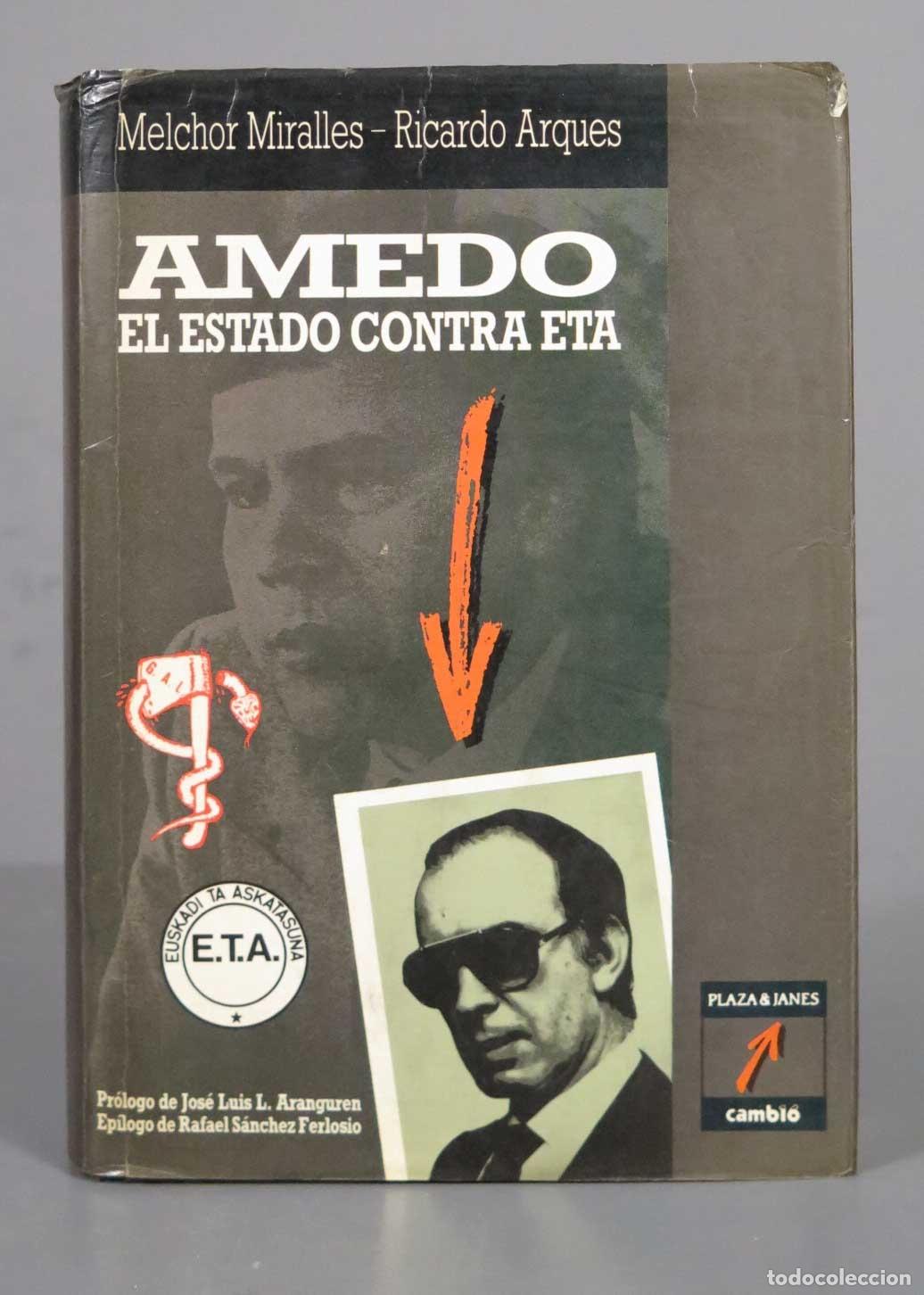 Gebrauchte B&uuml;cher: Amedo El Estado Contra Eta Miralles, Melchor. &iquest;DEDICADO AUTOGRAFO AUTOR MELCHOR?