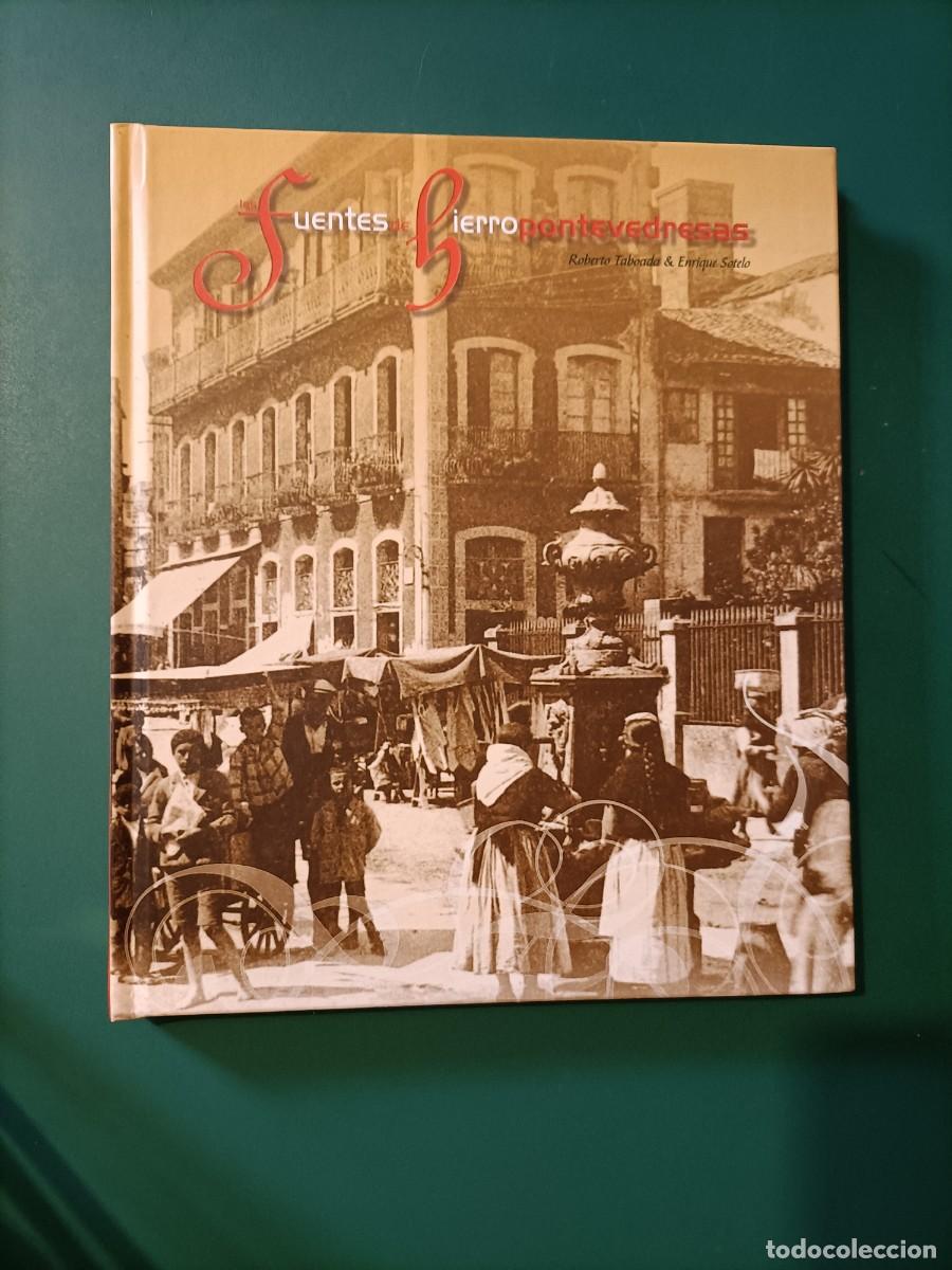 Libros de segunda mano: FUENTES DE HIERRO PONTEVEDRESAS. TABOADA, R. / SOTELO, E. 2010 - Foto 1