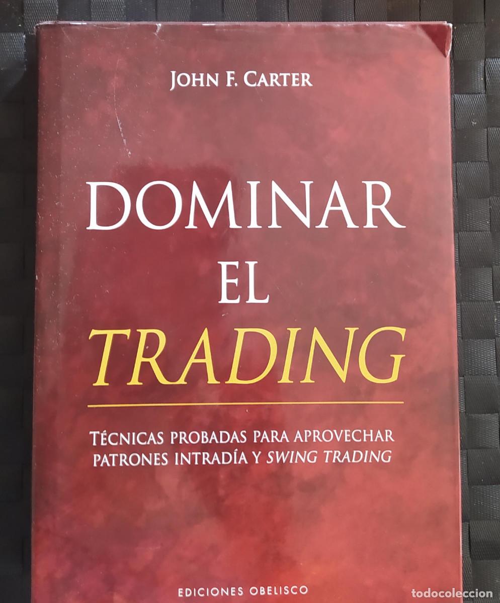 Libros de segunda mano: DOMINAR EL TRADING - CARTER, JOHN F. Ed. Obelisco - Foto 1