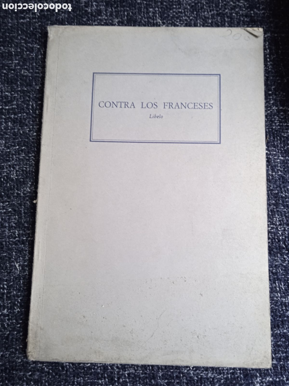 Libros de segunda mano: CONTRA LOS FRANCESES / LIBELO - Foto 1