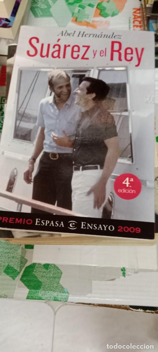 Libros de segunda mano: CU-03 LIBRO SUAREZ Y EL REY -- ABEL HERNANDEZ - Foto 1