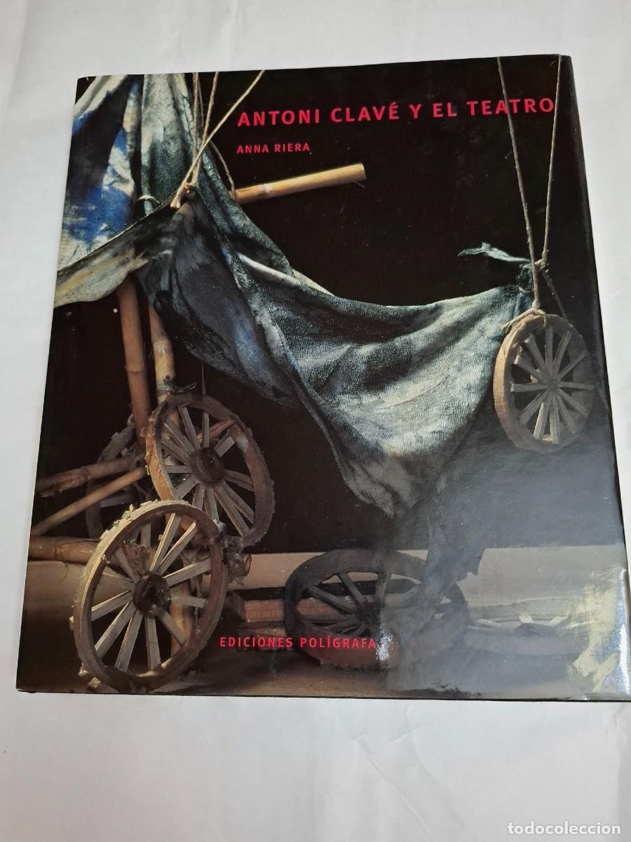 Libros de segunda mano: ANNA RIERA: ANTONI CLAV&Eacute; Y EL TEATRO - Foto 1