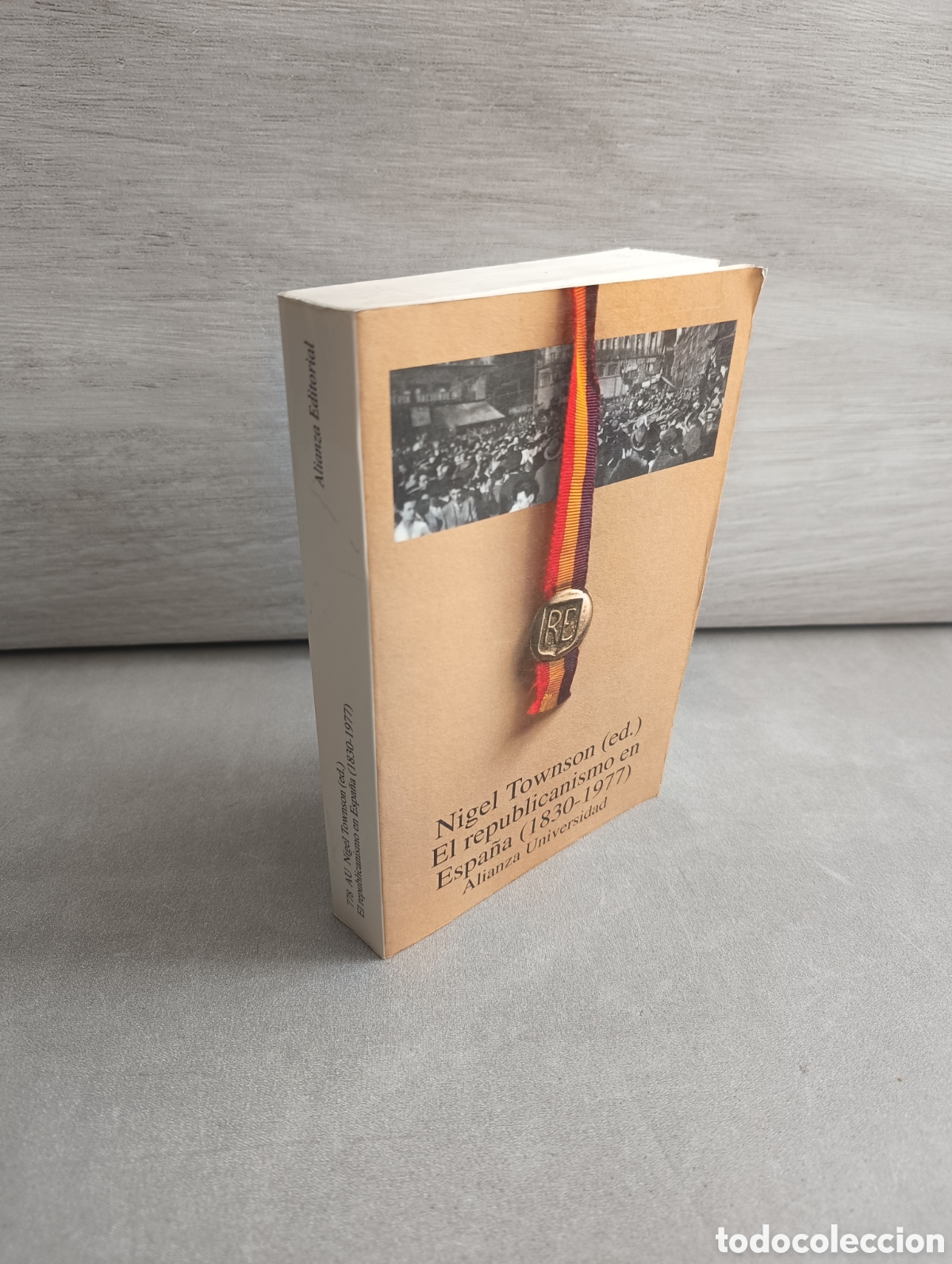Livres d'occasion: EL REPUBLICANISMO EN ESPA&Ntilde;A (1830-1977) - NIGEL TOWNSON (ed.)