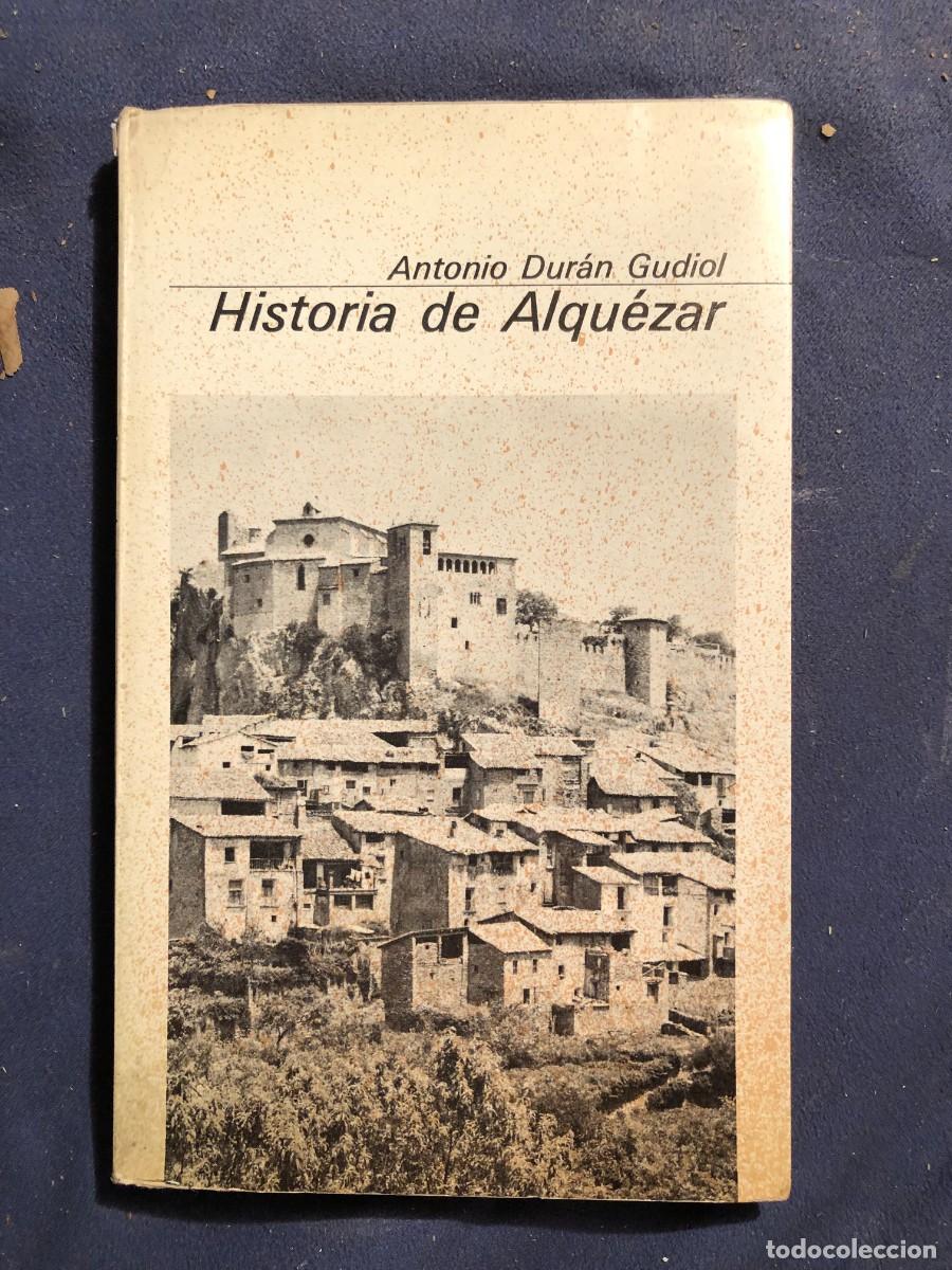 Libros de segunda mano: ANTONIO DUR&Aacute;N: - HISTORIA DE ALQU&Eacute;ZAR - (1979) - Foto 1