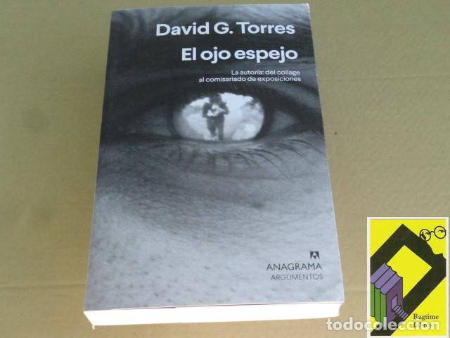 Libros de segunda mano: TORRES, David G.: El ojo espejo. La autor&iacute;a:del collage al comisariado de exposiciones - Foto 1