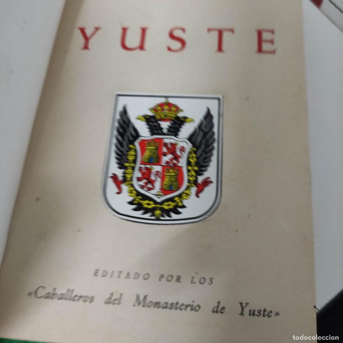 Libros de segunda mano: YUSTE, EDITADO POR LOS CABALLEROS DEL MONASTERIO DE YUSTE. - Foto 4