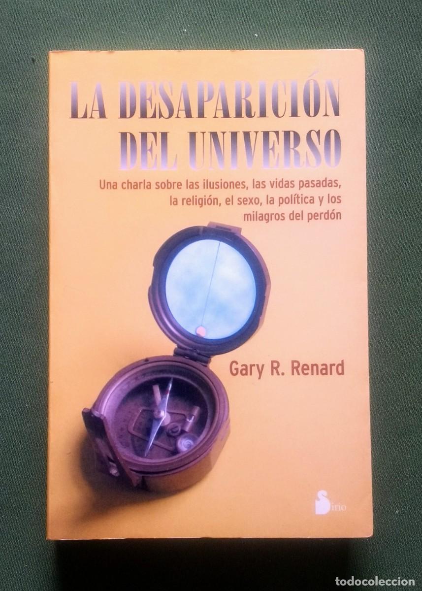 Libros de segunda mano: LA DESAPARICI&Oacute;N DEL UNIVERSO - GARY R. RENARD - 2005 - Foto 1