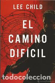 Libros de segunda mano: EL CAMINO DIFICIL : LEE CHILD : RBA - Foto 1