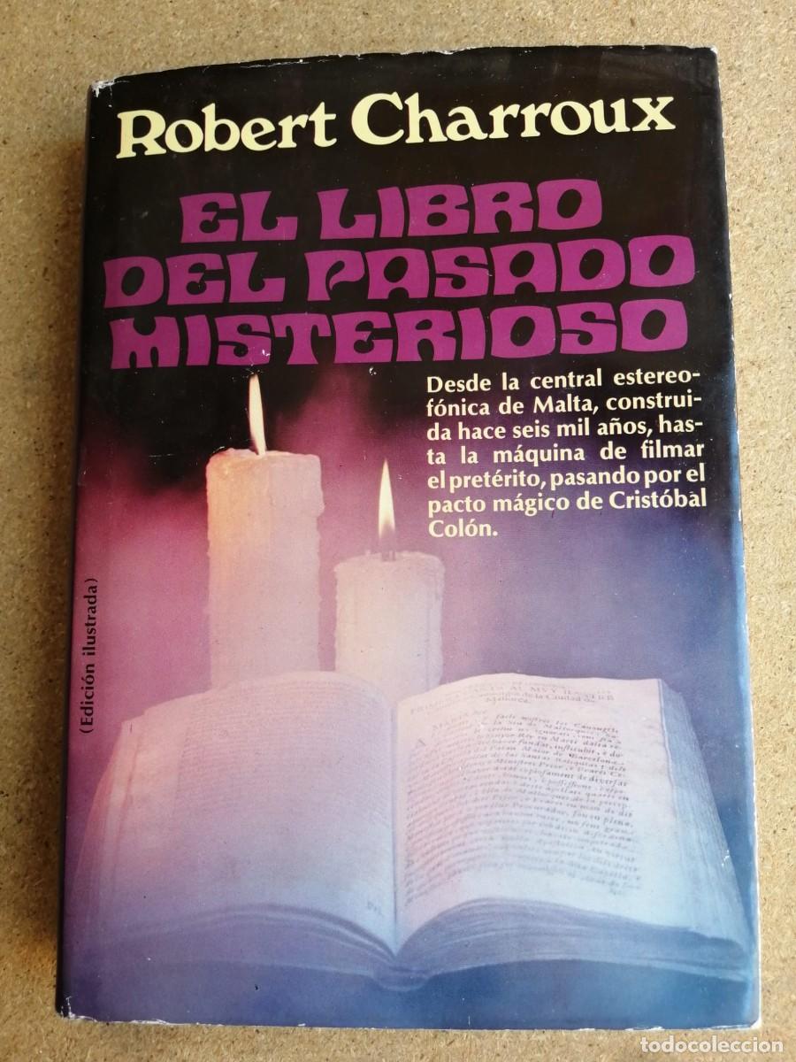 Libros de segunda mano: EL LIBRO DEL PASADO MISTERIOSO (ROBERT CHARROUX) - Foto 1