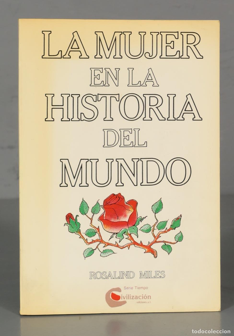 Gebrauchte B&uuml;cher: La mujer en la Historia del mundo Miles, Rosalind