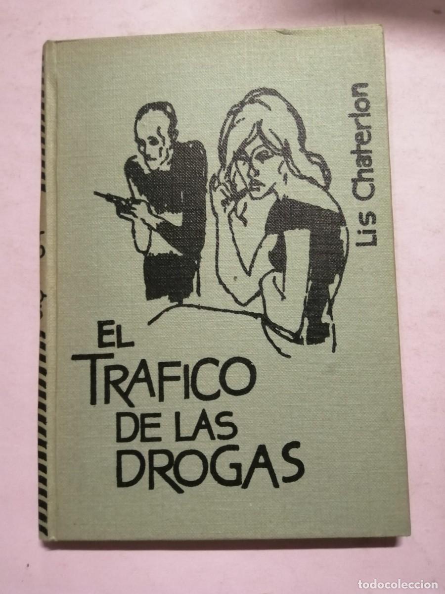 Libros de segunda mano: EL TRAFICO DE DROGAS (LIS CHATERLON) - Foto 1