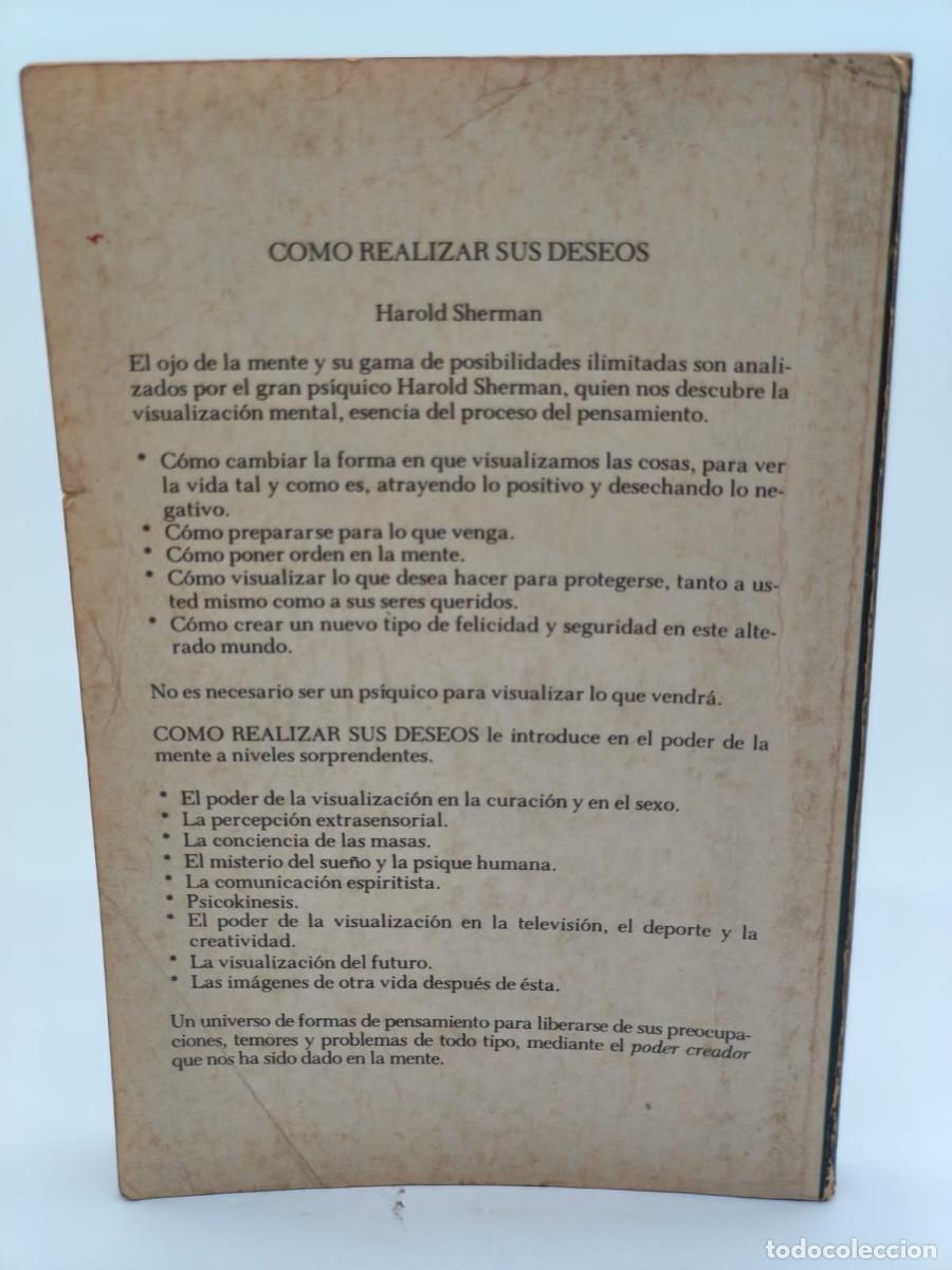 Libros de segunda mano: Harold Sherman &mdash; C&oacute;mo realizar sus deseos. El poder de la visualizaci&oacute;n (1983) - Foto 4