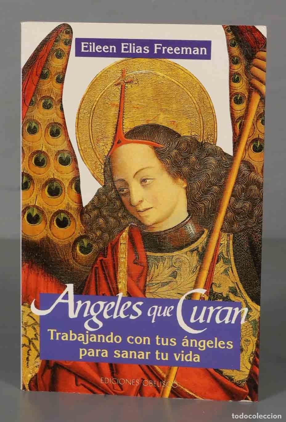 Libros de segunda mano: ANGELES QUE CURAN. ELIAS FREEMAN, Eileen. - Foto 1