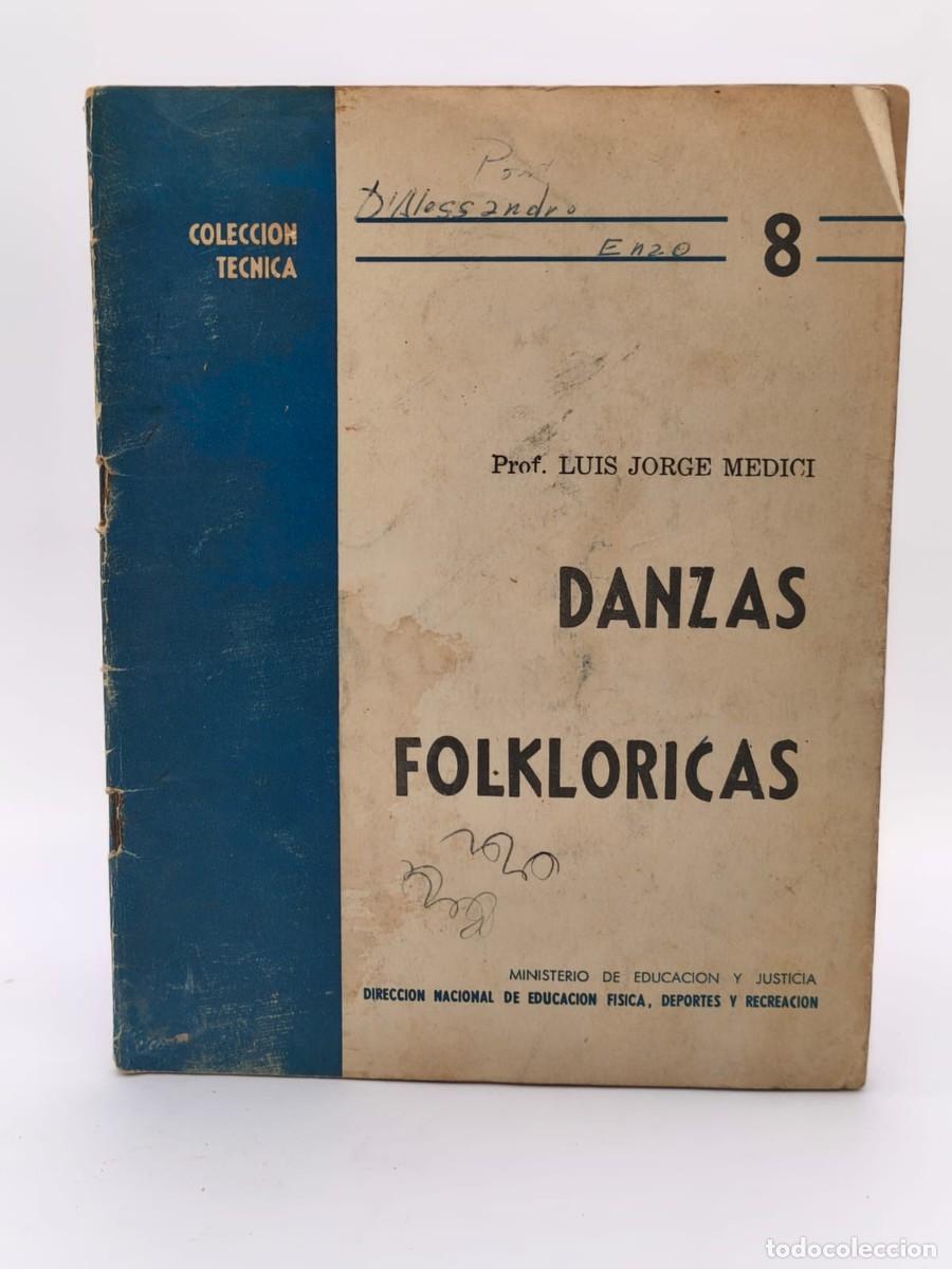 Second hand books: DANZAS FOLKL&Oacute;RICAS - Prof. Luis Jorge Medici - Colecci&oacute;n T&eacute;cnica N&deg; 8