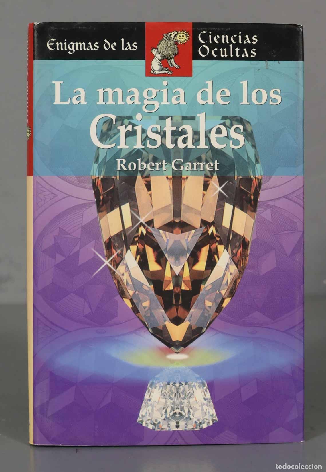 Libros de segunda mano: LA MAGIA DE LOS CRISTALES Robert Garret - Foto 1