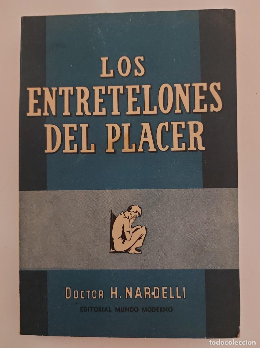 Libros de segunda mano: Los entretelones del placer. Doctor H. Nardelli