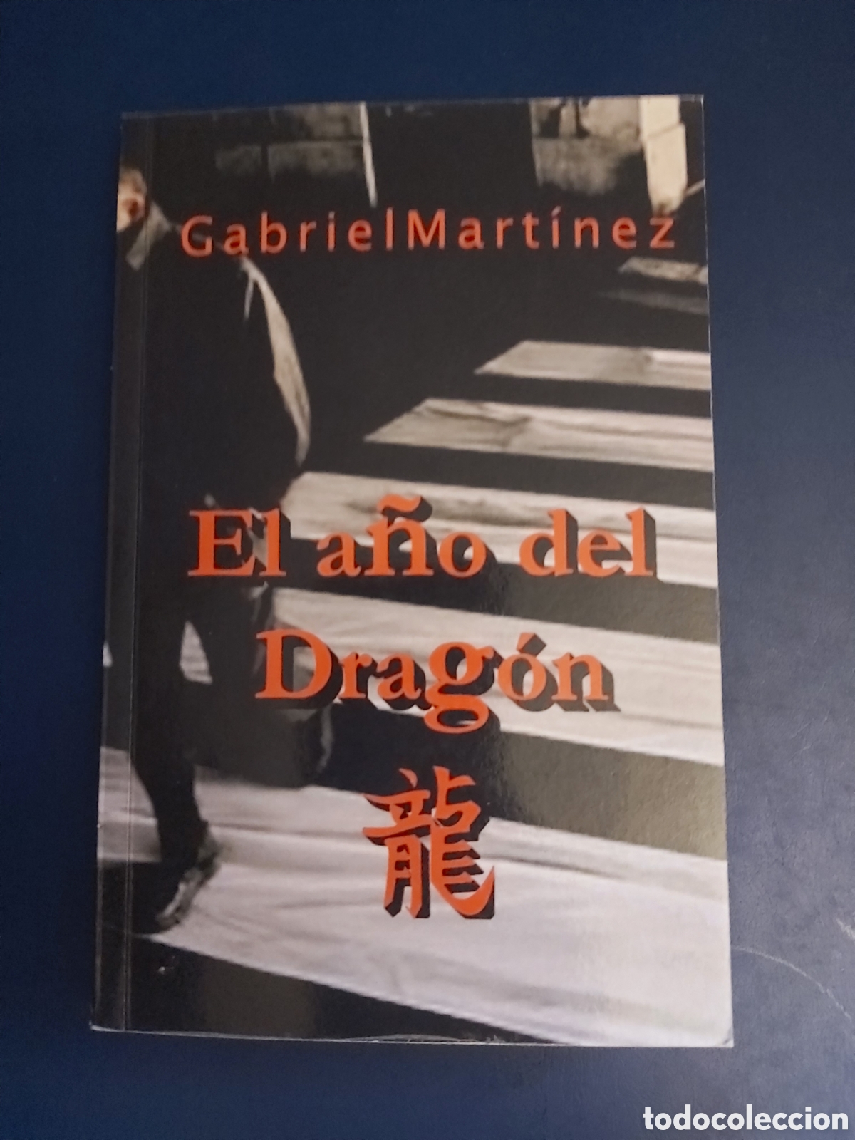 Libros de segunda mano: EL A&Ntilde;O DEL DRAG&Oacute;N GABRIEL MART&Iacute;NEZ - Foto 1