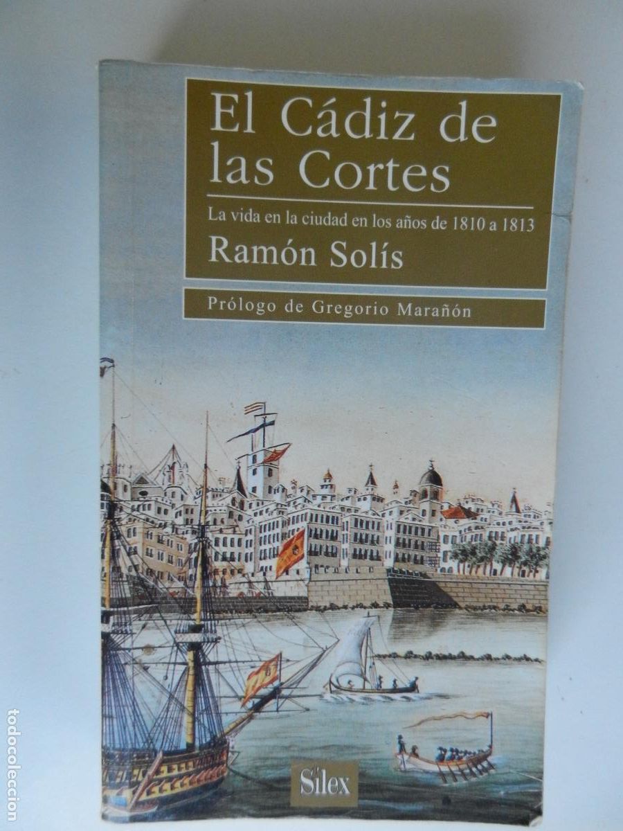 Libros de segunda mano: EL C&Aacute;DIZ DE LAS CORTES - RAM&Oacute;N SOL&Iacute;S - S&Iacute;LEX 2000. - Foto 1