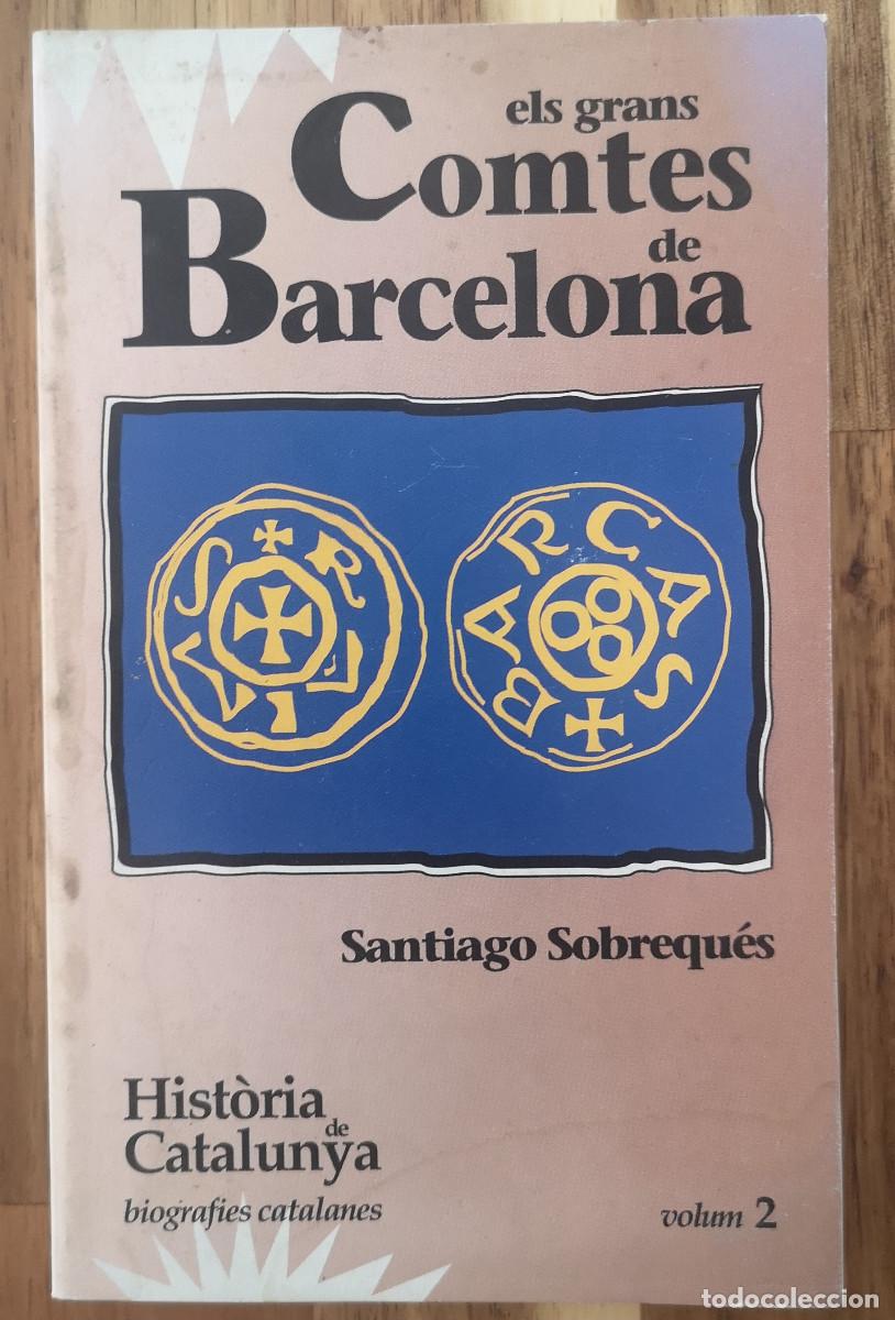 Libros de segunda mano: Hist&ograve;ria de Catalunya/Biografies Catalanes Volum 2 ELS GRANS COMTES DE BARCELONA - Santiago Sobreque