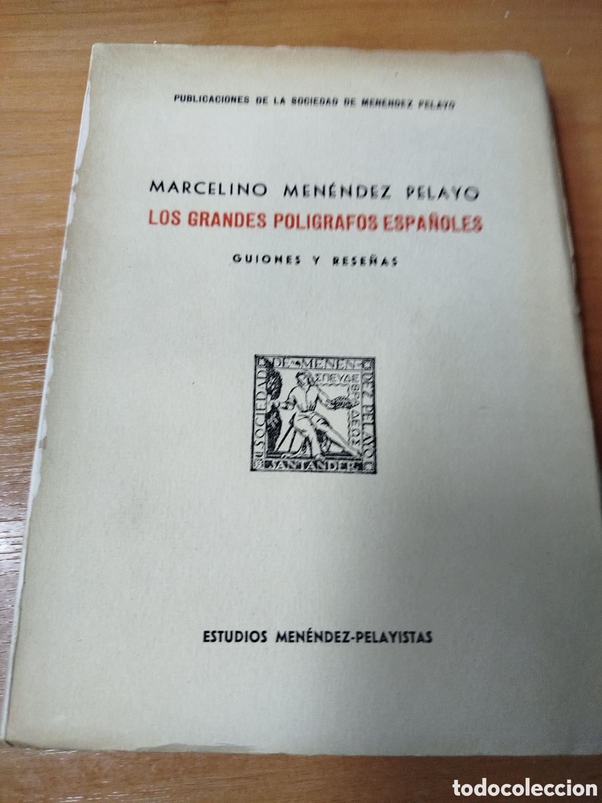Gebrauchte B&uuml;cher: Los grandes pol&iacute;grafos espa&ntilde;oles. Marcelino Men&eacute;ndez Pelayo. Estudios Men&eacute;ndez pelaistas