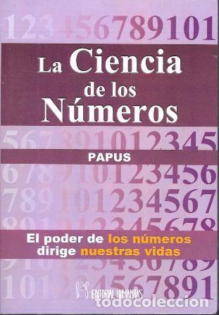 Libros de segunda mano: LA CIENCIA DE LOS NUMEROS - EL PODER DE LOS NUMEROS DIRIGE NUESTRAS VIDAS - PAPUS - A-X-1660 - Foto 1
