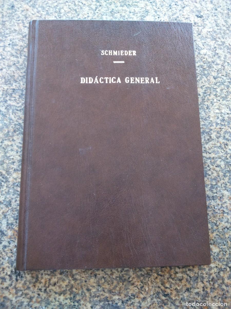 Libros de segunda mano: DIDACTICA GENERAL -- SCHMIEDER -- LOSADA EDITORIAL 1963 -- - Foto 1