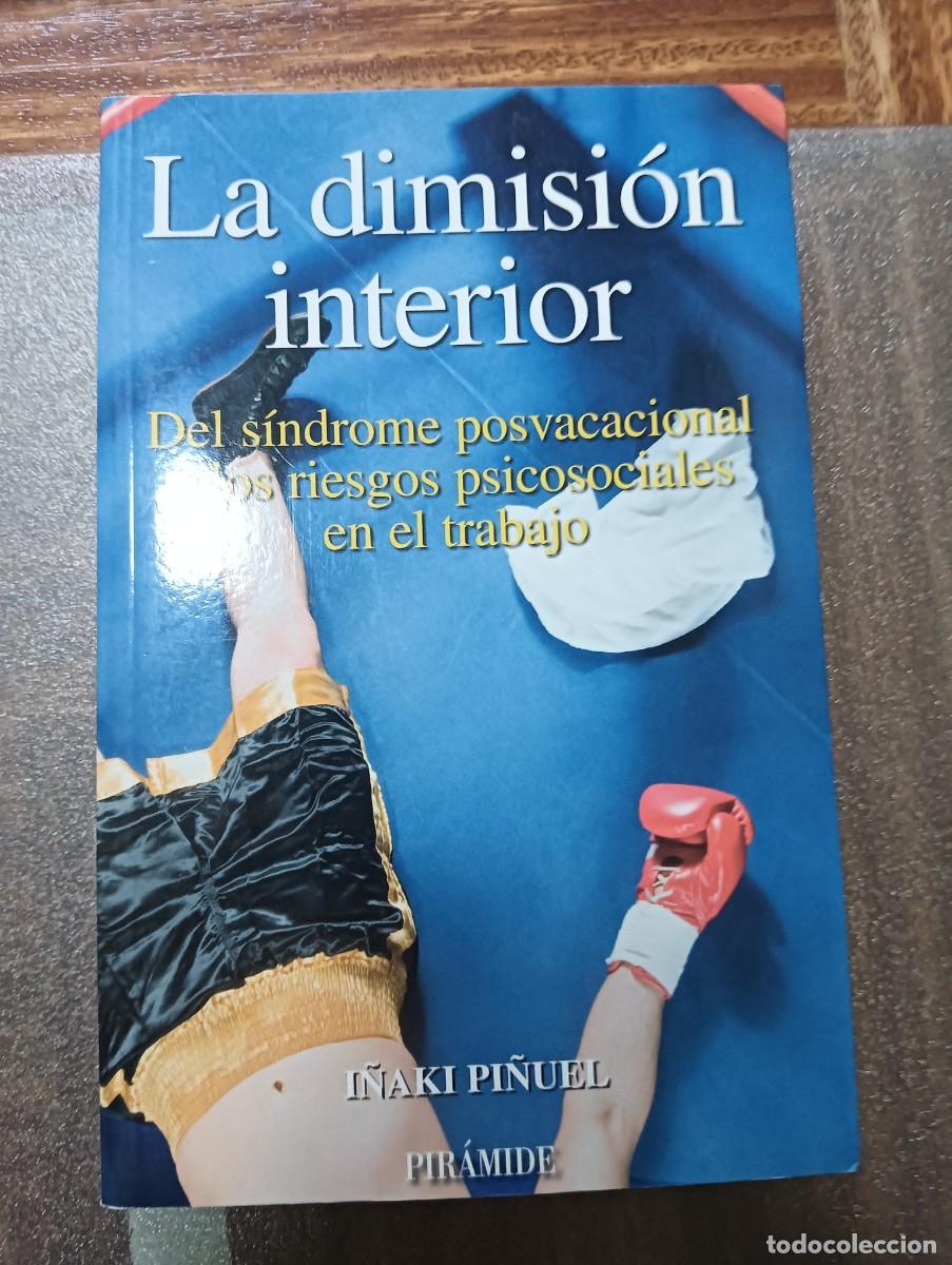 Libros de segunda mano: Libro la dimisi&oacute;n interior de I&ntilde;aki Pi&ntilde;uel Zabala - Foto 1