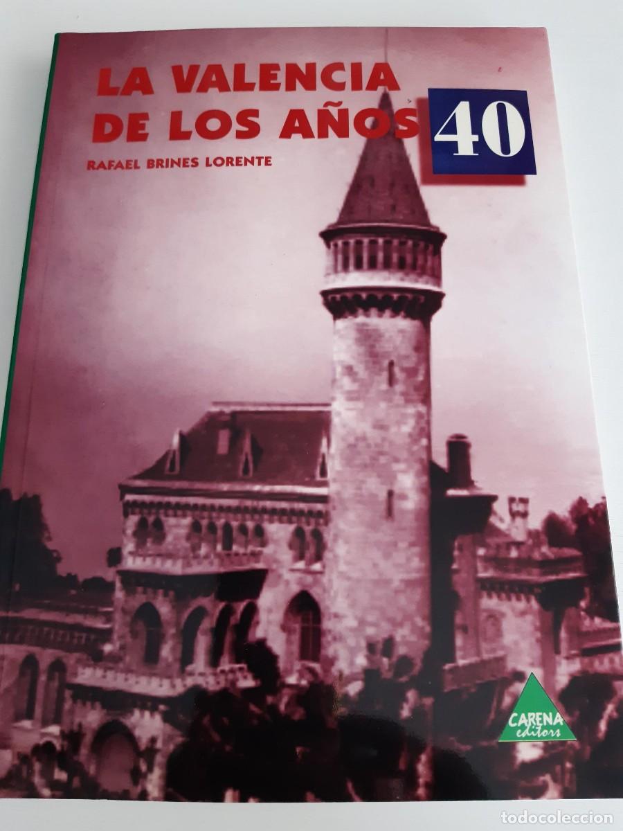 Libros de segunda mano: LA VALENCIA DE LOS A&Ntilde;OS 40 - RAFAEL BRINES LORENTE - Foto 1
