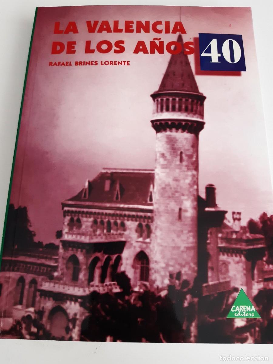 Libros de segunda mano: LA VALENCIA DE LOS A&Ntilde;OS 40 - RAFAEL BRINES LORENTE - Foto 9