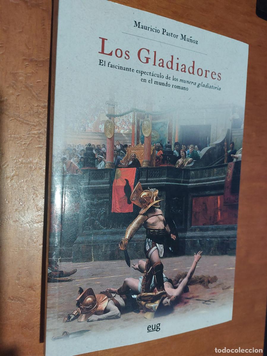 Libros de segunda mano: LOS GLADIADORES. MAURICIO PASTOR. R&Uacute;STICA. BUEN ESTADO. EUG. - Foto 1