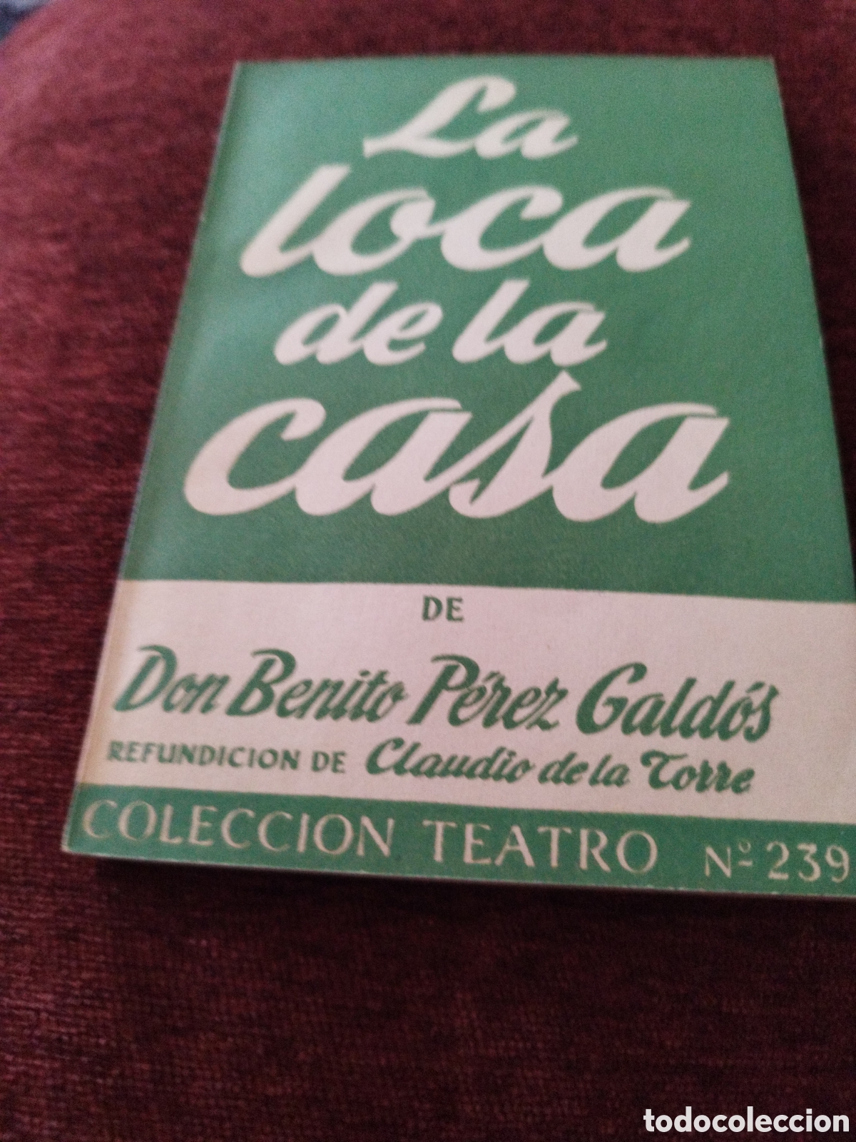 Libros de segunda mano: Colecci&oacute;n Teatro. La Loca de la Casa n&uacute;m.239 - Foto 1
