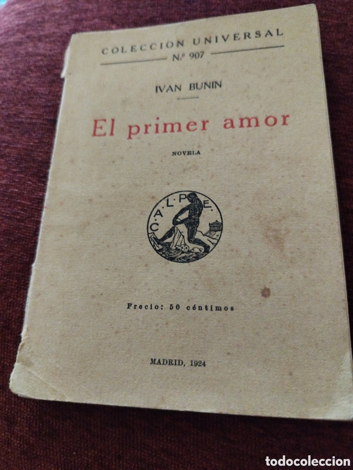 Libros de segunda mano: El Primer Amor de Iv&aacute;n Bunin. 1924. N&uacute;m.907 de Colecci&oacute;n Universal. - Foto 1